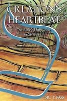 Creation's Heartbeat: the Bible's Entry Code in Genesis 1:1 0473157810 Book Cover
