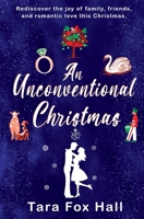 An Unconventional Christmas B0BKRZSCZC Book Cover