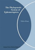The Phylogenetic System of Ephemeroptera 9401539421 Book Cover