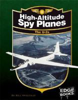 High-Altitude Spy Planes: The U-2s (War Planes) 073680790X Book Cover