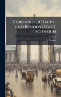 Chronik der Haupt- und Residenzstadt Schwerin (German Edition) 1024409074 Book Cover