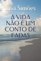 A Vida Não É um Conto de Fadas B08XZFFBRV Book Cover