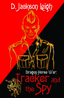Tracker and the Spy 1626394482 Book Cover