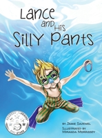 Lance and His Silly Pants 1943331170 Book Cover