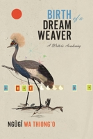 Birth of a Dream Weaver: A Writer's Awakening 1620972409 Book Cover