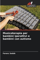 Musicoterapia per bambini iperattivi e bambini con autismo (Italian Edition) 6209908128 Book Cover