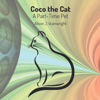 Coco the Cat: A Part-Time Pet 1838069321 Book Cover