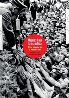 Mujeres bajo la esvástica: El rol femenino en la Alemania nazi (Spanish Edition) 8397861300 Book Cover