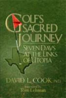 Golf's Sacred Journey 0974265047 Book Cover
