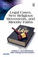 Legal Cases, New Religious Movements, and Minority Faiths 1472428749 Book Cover
