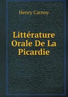 Litt�rature Orale de la Picardie 1017981329 Book Cover