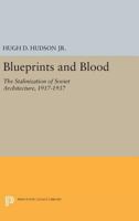 Blueprints and Blood 0691606285 Book Cover
