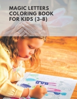 Magic coloring letters for kids(3-8): The mystery of the coloring letters for kids B0BF361T5Y Book Cover