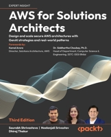 AWS for Solutions Architects: Design and scale secure AWS architectures with GenAI strategies and real-world patterns 1836641931 Book Cover
