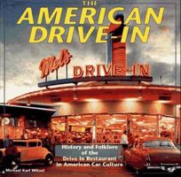The American Drive-In: History and Folklore of the Drive-in Restaurant in American Car Culture 0879389192 Book Cover