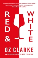 Red & White: An unquenchable thirst for wine 1408710161 Book Cover
