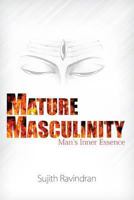 Mature Masculinity 1907732640 Book Cover