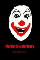 Murder in a Mortuary 1410751724 Book Cover