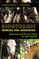 Biodynamic Farming and Gardening : Renewal and Preservation of Soil Fertility 1938685296 Book Cover