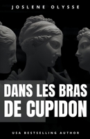 Dans les bras de cupidon (French Edition) B0CSVN4Q6Y Book Cover