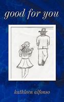 Good for You 1449035930 Book Cover