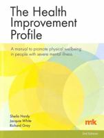 The Health Improvement Profile: A manual to promote physical wellbeing in people with severe mental illness 191045110X Book Cover