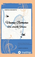 Verona Romana: Das römische Verona (German Edition) 3384052196 Book Cover