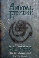 Anumal Empire: Alpha 1535332425 Book Cover