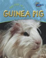 The Life of a Guinea Pig 1410905381 Book Cover