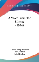 A Voice From the Silence 0548585024 Book Cover