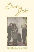 Eliza's Gold 1493125680 Book Cover