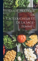 Guide Pratique De L'accoucheur Et De La Sage-Femme ... 1017590907 Book Cover