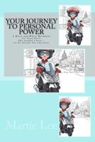 Your Journey to Personal Power: A Workbook for Girls She needed a hero... so she became her own hero. 1987677161 Book Cover