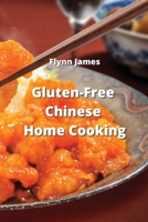 Gluten-Free Chinese Home Cooking 9990807094 Book Cover