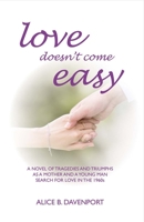Love Doesn't Come Easy 1543926533 Book Cover