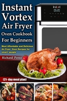 Instant Vortex Air Fryer Oven Cookbook 180124586X Book Cover