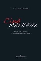 Cinémalraux: Essai sur l'oeuvre d'André Malraux au cinéma (HR.SAVOIR LETTR) (French Edition) 2705690239 Book Cover