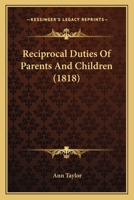 Reciprocal Duties of Parents and Children 1164868144 Book Cover
