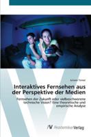 Interaktives Fernsehen aus der Perspektive der Medien 3639437160 Book Cover