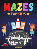 Mazes for Kids: Amazing Maze Activity Book for Kids | Maze Puzzles | Workbook for Games | Maze Activity Workbook B0915BL85D Book Cover