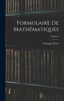 Formulaire De Mathématiques, Volume 5 1018469109 Book Cover
