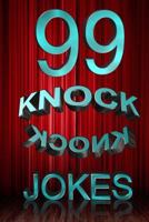 99 Knock Knock Jokes 1503265234 Book Cover