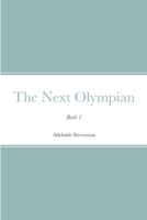 The Next Olympian 1667147773 Book Cover