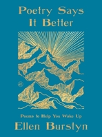 Poetry Says It Better: Poems to Help You Wake Up 0063387689 Book Cover