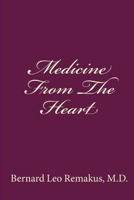 Medicine From The Heart 1499178034 Book Cover