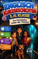 Englisch Kurzgeschichten 5./6. Klasse: Das Geheimlabor unter der Themse | Vokabeln, Grammatik Übungen, Bildwörterbuch | Erstlesebuch für Kinder ... und Mädchen Niveau A1–A2 (German Edition) B0HD8RF9NM Book Cover