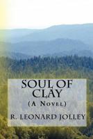 Soul of Clay: 1434871959 Book Cover