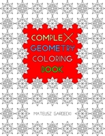 Complex Geometry Coloring Book 8395401809 Book Cover