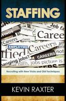 Staffing! Recruiting with New Tricks and Old 0881445223 Book Cover