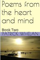 Poems from the heart and mind: Book Two 1514888262 Book Cover